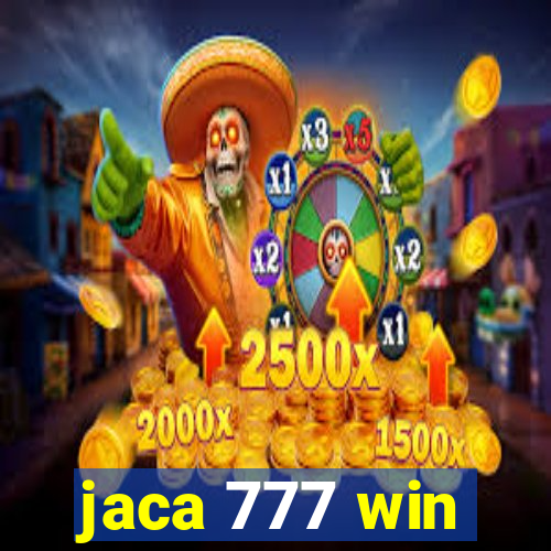 jaca 777 win